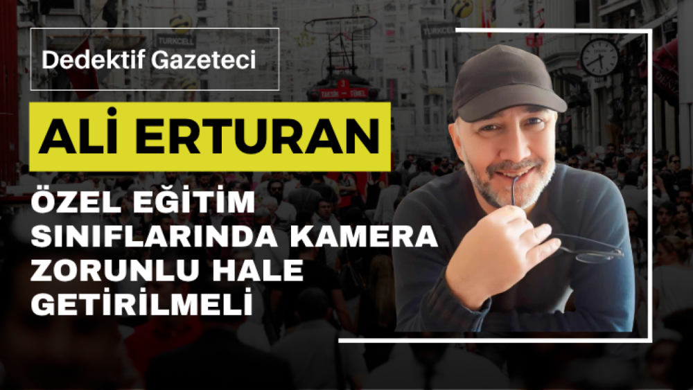 Özel Eğitim Sınıflarında Kamera Zorunlu Hale Getirilmeli